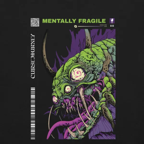 cursejourney shop - mentally fragile shirt